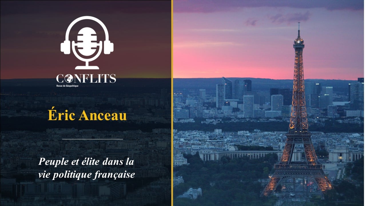 Podcast – Le peuple face aux élites. Eric Anceau