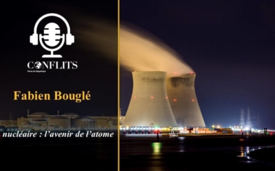 Podcast – Nucléaire : les vérités cachées. Fabien Bouglé