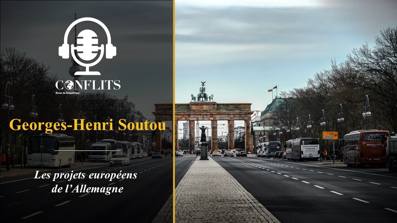 Podcast – Les projets européens de l’Allemagne. GH Soutou