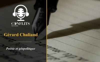 Podcast – Poésie et géopolitique. Gérard Chaliand