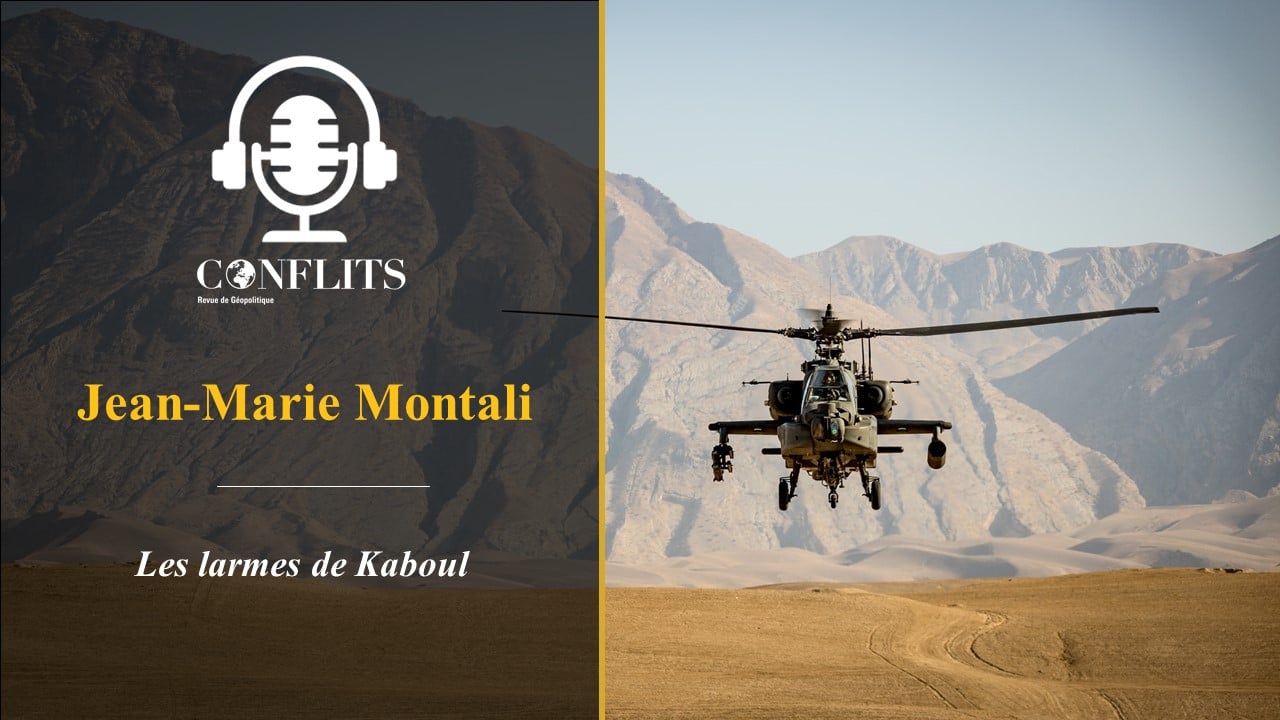 Podcast – Les larmes de Kaboul. Jean-Marie Montali