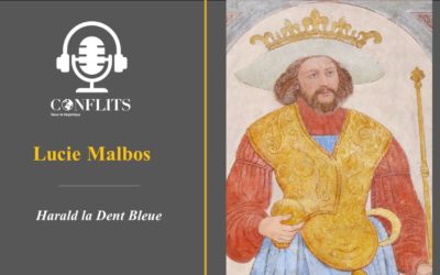 Podcast – Harald la Dent bleue. Lucie Malbos