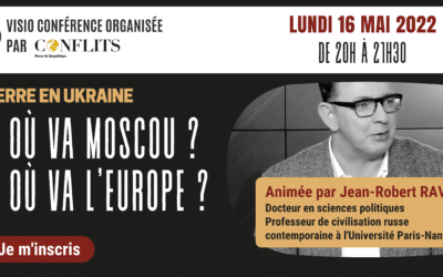 Conférence Conflits – Guerre en Ukraine : où va l’Europe ?