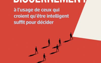 Le discernement est une antichambre de la décision. Entretien avec François Bert