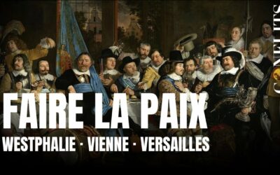 Podcast – Faire la paix, c’est possible. Les grands traités de l’histoire