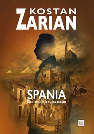 L’Espagne de Kostan Zarian. Regard amoureux du Malraux arménien L’Espagne de Kostan Zarian. Regard amoureux du Malraux arménien