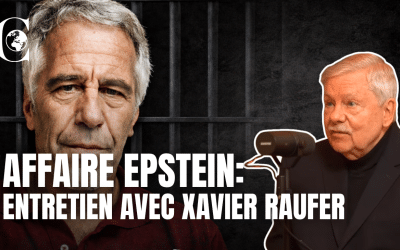 Podcast – Lumières sur Jeffrey Epstein. Xavier Raufer