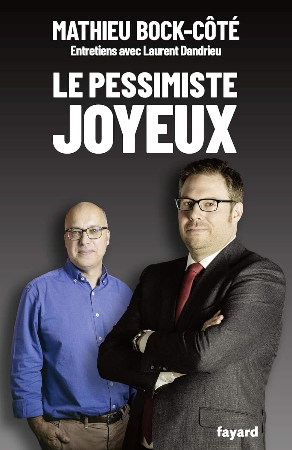 Mathieu Bock-Côté, le pessimiste joyeux Mathieu Bock-Côté, le pessimiste joyeux