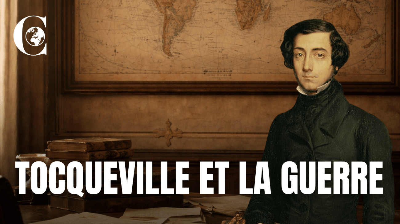 Podcast – Alexis de Tocqueville et la guerre Podcast – Alexis de Tocqueville et la guerre
