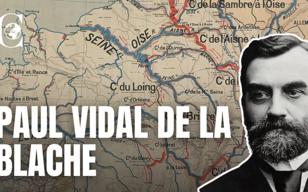 Vidéo – Paul Vidal de la Blache